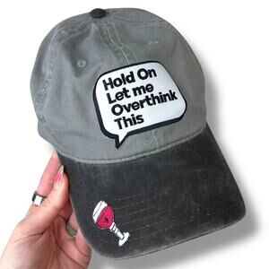 Hats Amore LLC NWOT Hold On Let Me Overthink This Gray Adjustable Baseball Hat